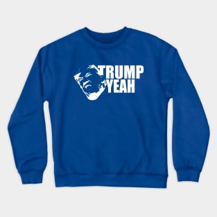 Trump Yeah - stink face -white Crewneck Sweatshirt